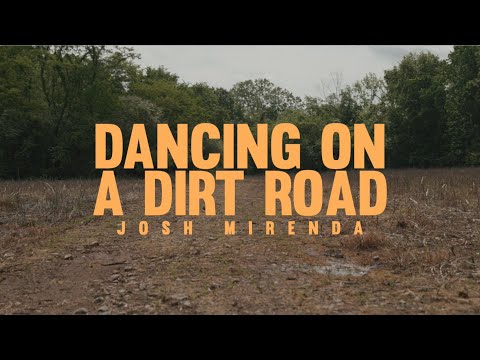 Josh Mirenda - Dancing On A Dirt Road (Official Visualizer)
