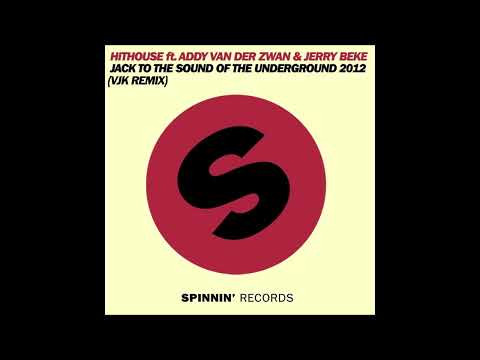 Hithouse ft. Addy van der Zwan & Jerry Beke - Jack To The Sound Of The Underground (VJK remix)