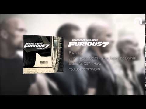 Fast & Furious 7 OST  Payback  Juicy J, Kevin Gates, Future, Sage The Gemini.flv