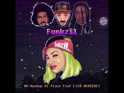 Funkzil - Mashup Di Place Feat Lisa Mercedez