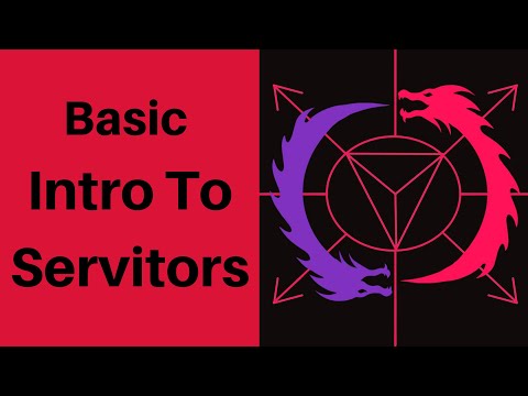 Intro to Servitors