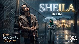 Download lagu AUTO MERINDING! 🥀 Sheila - IKLIM | Cover Slowrock Bang Brokey ft Syariva mp3