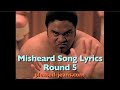 Misheard Song Lyrics: Round 5 