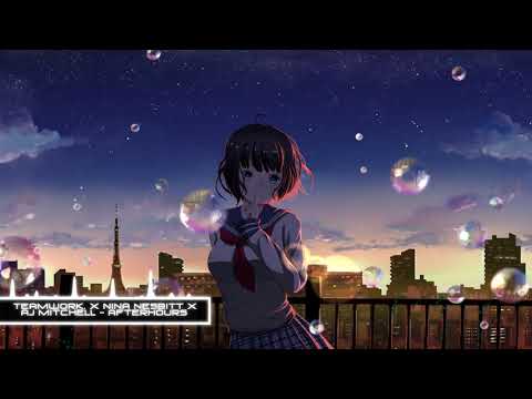 Nightcore - Afterhours (teamwork. x Nina Nesbitt x AJ Mitchell)