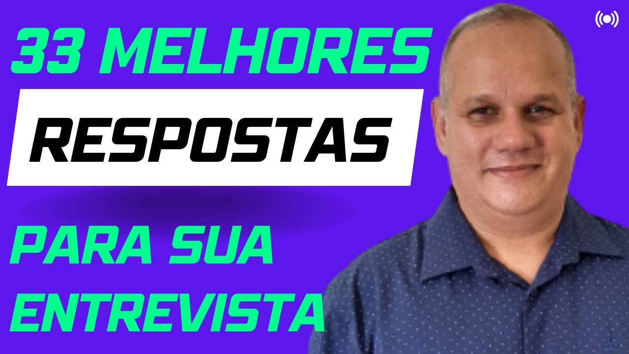 O MAIOR Tutorial de ENTREVISTAS de Emprego do Brasil com todas as PERGUNTAS e RESPOSTAS