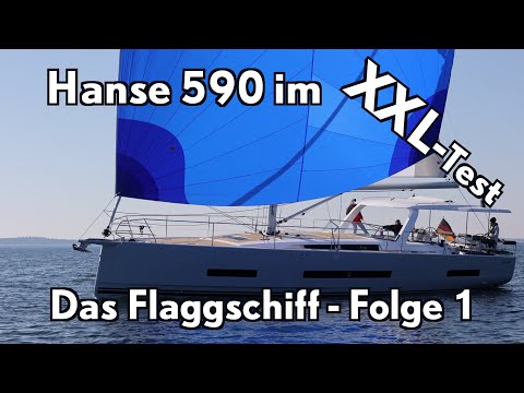 Megayacht im Kleinformat - Hanse 590 im XXL-Test - neues Flaggschiff, Folge #1