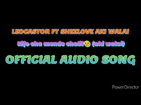 Leocator x Sheelove Aki Walai official audio song