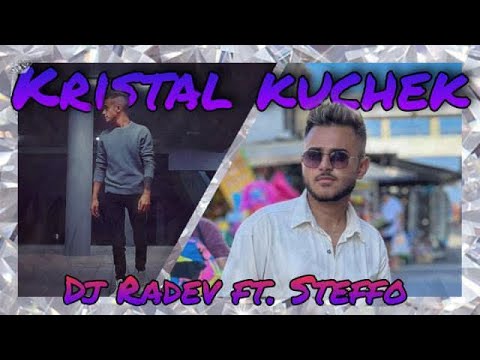 DJ RADEV & STEFFO - KUCHEKA KRISTAL, 2022 (CLUB VERSION)