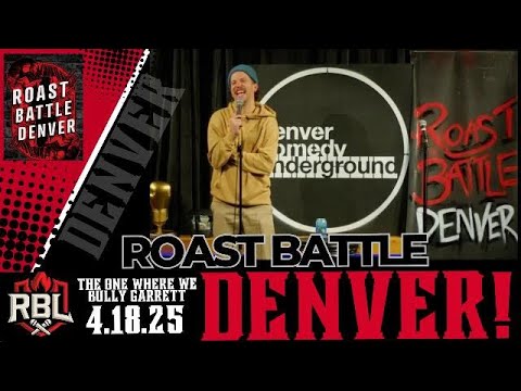 Roast Battle Denver (The Gang BULLYS GARRETT)