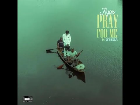 Ayox ft.  Otega   -  Pray For Me Remix  (Official Lyric Video)
