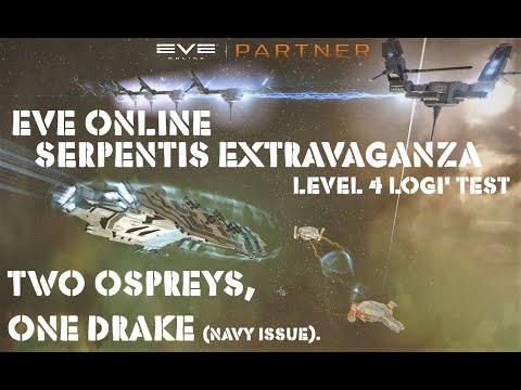 Eve Online Serpentis Extravaganza Level 4 Logi Test. Cap Swap Ospreys and Drake Navy Issue