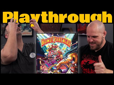 Rowdy Partners Play Through | The Game Haus