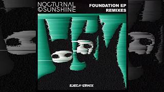 Nocturnal Sunshine - Foundation (Ejeca Remix) video