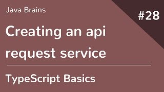 TypeScript Basics 28 - Creating an api request service