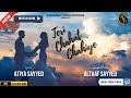 Teri Chahat Chahiye | Altaaf Sayyed | Atiya Sayyed | New Love song | Romantic Hit 2024 | Bollywood