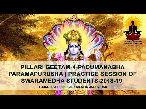 PILLARI GEETAM-4-PADUMANABHA PARAMAPURUSHA PRACTICE SESSION OF  SWARAMEDHA STUDENTS-2018-19