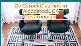 Go Carpet Cleaning in Woodstock, GA - Testimonials gocarpetcleaningatlanta.com