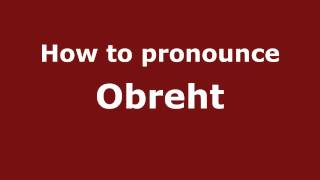 How to pronounce Obreht