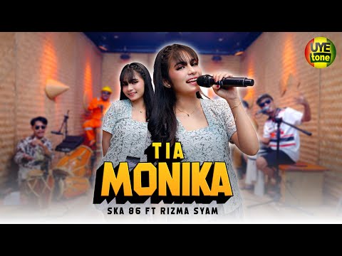 TIA MONIKA - SKA 86 feat RIZMA SYAM | UYE TONE MUSIC VIDEO