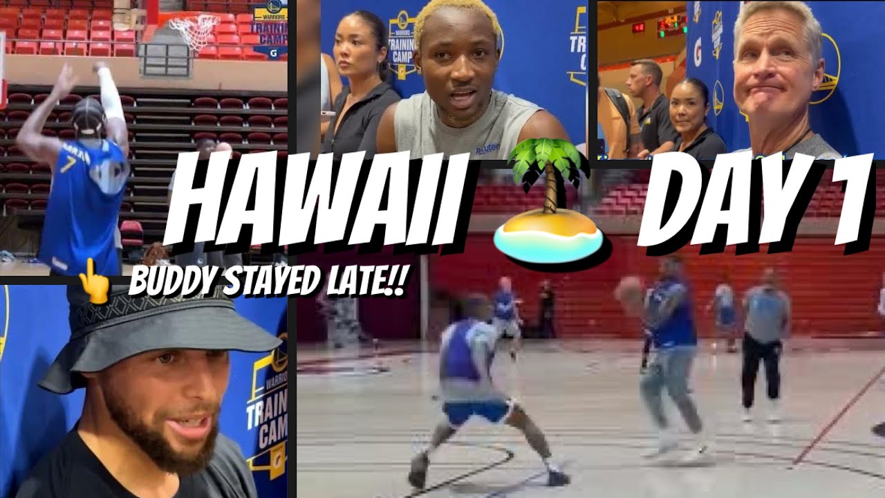 Bts: Warriors in Hawaii 🏝️ Steph Curry; Buddy Hield stays 1 hour after practice; Kuminga on his role
