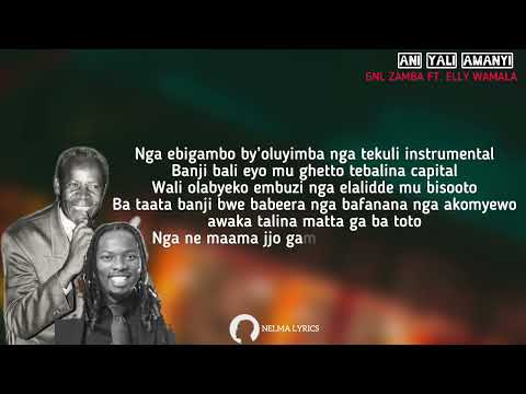 GNL ZAMBA Ft. Elly Wamala - Ani Yali Amanyi Lyrics