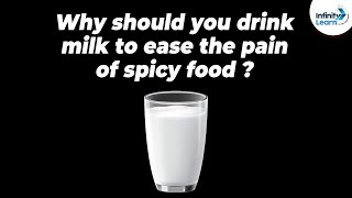 Why should you drink milk to ease the pain of spicy food? | One Minute Bites | Don&#39;t Memorise