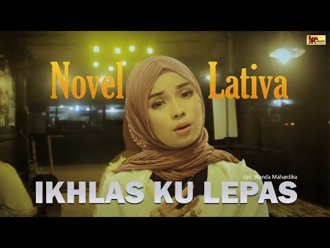 Novela Lativa - Ikhlas Ku Lepas (Official Music Video) | Lagu Minang Terbaru