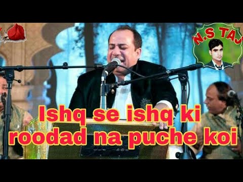 Ishq se ishq ki roodad na puche koi ashq aankhon me utha kar bo geera deta hai