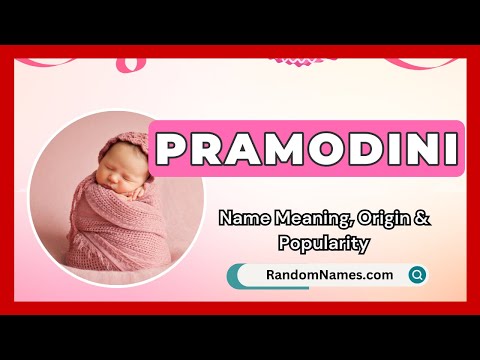 Pramodini - Baby Girl Name Meaning, Origin & Popularity - RandomNames.com