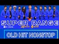 Super Range Old Hits Nonstop