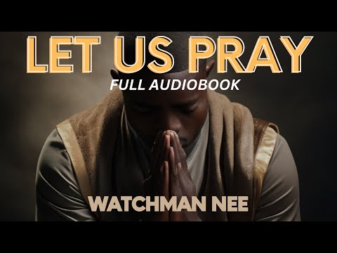 Let Us Pray ~ Audiobook of Prayer
