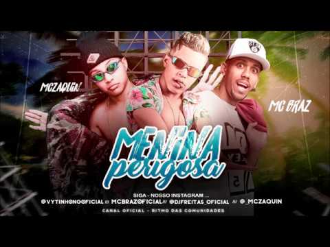 VYTINHO NG, MC ZAQUIN E MC BRAZ - MENINA PERIGOSA