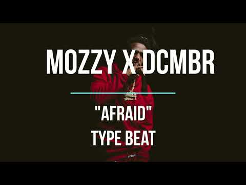 [FREE] MOZZY x dcmbr Afraid Type Beat 2018