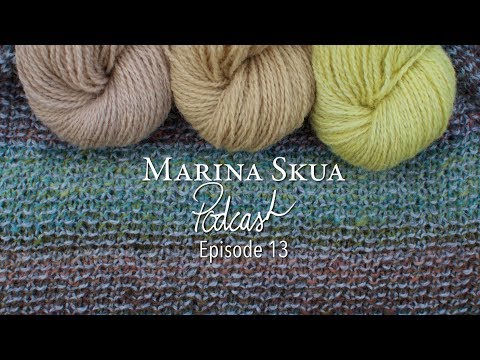 Marina Skua Podcast Ep. 13 – A giveaway, dyeing with calendula, resources for designers