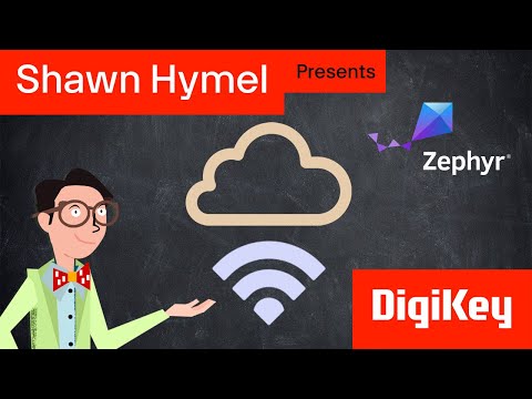 Introduction to Zephyr Part 11: WiFi and IoT | DigiKey