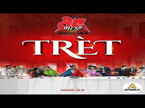 Barikad Crew - Trèt [Kanaval 2019]