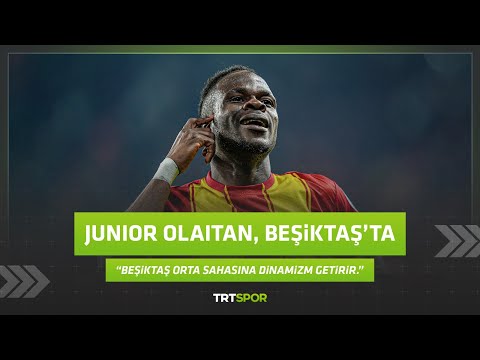 Junior Olaitan Beşiktaş'ta | "Beşiktaş orta sahasına dinamizm getirir"