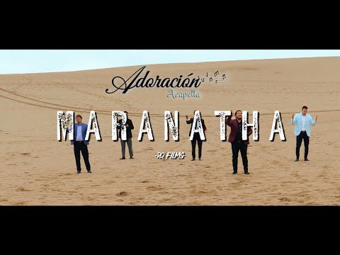 MARANATHA  - ADORACIÓN ACAPELLA