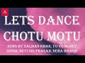 Lets Dance Chotu Motu Lyrics Kisi Ka Bhai Kisi Ki Jaan Salman Khan Yo Yo Honey Singh Devi