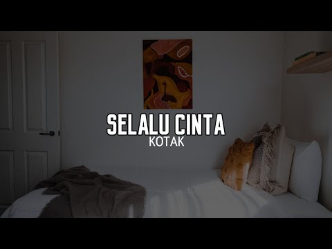 Kotak - Selalu Cinta (Lirik lagu)