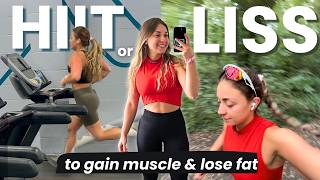 Cardio to Build Muscle & Lose Fat (HIIT vs LISS training)