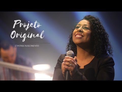 PROJETO ORIGINAL (CLIPE OFICIAL) - Cynthia Nascimento