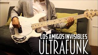 ULTRAFUNK - Los Amigos Invisibles (BASS COVER)