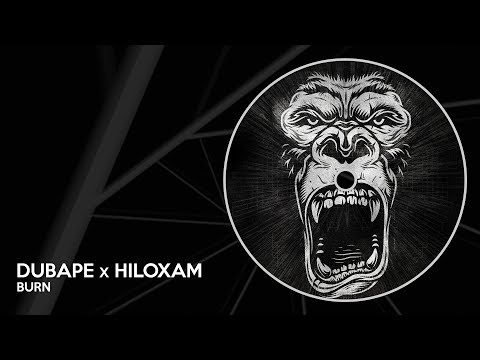 DubApe x Hiloxam - Burn