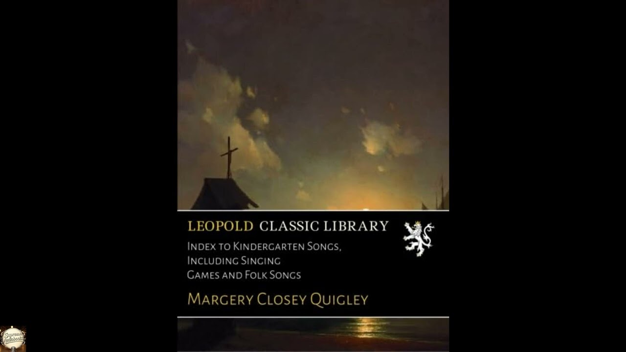 Index to Kindergarten Songs, Including Singing Games and Folk Songs