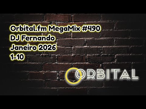 Orbital.fm MegaMix - #490 (Janeiro 2026) - DJ Fernando (1-10)