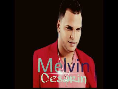 Melvin cesarin - te iras mejor sin mi