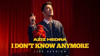 Download lagu Aziz Hedra - I Don't Know Anymore (Live Session) mp3 Download lagu Aziz Hedra - I Don't Know Anymore (Live Session) mp3