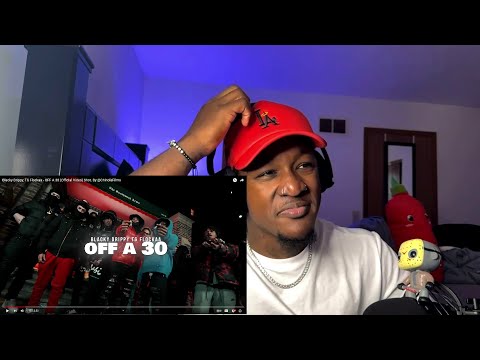 Blacky Drippy, TG Flockaa - OFF A 30 | DIS HARD??| REACTION!!