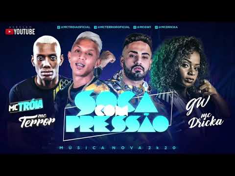 Mc Troia - Mc Terror - Mc Dricka - Soca Com Pressão